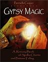 Gypsy Magic:  A Romany Book of Spells, Charms, and Fortune-Telling