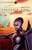 Man Plus (SF Masterworks) (Sf Masterworks 29)