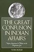 The Great Confusion in Indian Affairs: Native Americans and Whites in the Progressive Era
