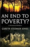 An End to Poverty? A Historical Debate