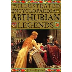 The Illustrated Encyclopedia of Arthurian Legends