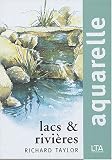 Aquarelle : Lacs et rivi�res