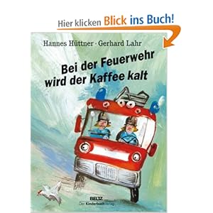 книга Bei der Feuerwehr wird der Kaffee kalt