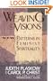 Weaving the Visions: New Patterns in Feminist Spirituality