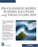 Programming Mobile Business Solutions (Programming) (Programming)