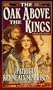 The Oak Above the Kings: A Book of the Keltiad