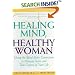 Healing Mind, Healthy Woman: Using the Mind-Body Connection to Manage Stress and Take Control of Your Life