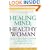 Healing Mind, Healthy Woman: Using the Mind-Body Connection to Manage Stress and Take Control of Your Life