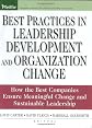 Best Practices in Leadership Development and Organization Change: How the Best Companies Ensure Meaningful Change and Sustainable Leadership (Essential Knowledge Resource (Hardcover))