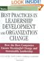 Best Practices in Leadership Development and Organization Change: How the Best Companies Ensure Meaningful Change and Sustainable Leadership (J-B US non-Franchise Leadership)