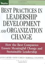 Best Practices in Leadership Development and Organization Change: How the Best Companies Ensure Meaningful Change and Sustainable Leadership