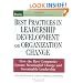 Best Practices in Leadership Development and Organization Change: How the Best Companies Ensure Meaningful Change and Sustainable Leadership (J-B US non-Franchise Leadership)