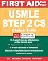First Aid for the USMLE Step 2 CS, Third Edition (First Aid USMLE)