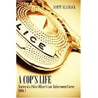 A Cop's Life:: Stories of a Police Officer's Law Enforcement Career: Book I by  Scott Slayback