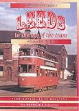 Leeds in the Age of the Tram 1950- 59 (The Nostalgia Collection)