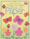 Things to Make and Do with Paper (Usborne Activities)