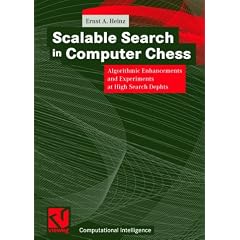 Scalable Search in Computer Chess: Algorithmic Enhancements and Experiments at High Search Depths (Computational Intelligence)