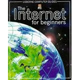 the internet for beginners usborne computer guides