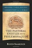 Pastoral Epistles with Philemon & Jude, The (Brazos Theological Commentary on the Bible)