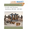 Greek and Roman Artillery 399 BC-AD 363 (New Vanguard)