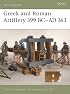 Greek and Roman Artillery 399 BC-AD 363 (New Vanguard)