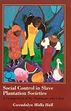 Social Control in Slave Plantation Societies: A Comparison of St. Domingue and Cuba [Paperback]