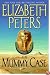 The Mummy Case (Amelia Peabody Mysteries)