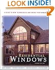 Residential Windows: A Guide to New Technologies and Energy Performance, Second Edition
