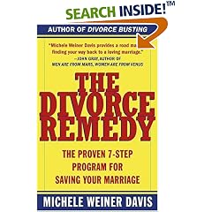 The Divorce Remedy: The Proven 7-Step Program for Saving Your Marriage