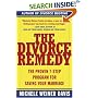 The Divorce Remedy: The Proven 7-Step Program for Saving Your Marriage