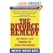 The Divorce Remedy: The Proven 7-Step Program for Saving Your Marriage