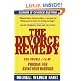 The Divorce Remedy: The Proven 7-Step Program for Saving Your Marriage