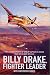 Book BILLY DRAKE, FIGHTER LEADER: The Autobiography of Group Captain B. Drake DSO, DFC and Bar, US DFC