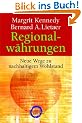 Regionalw�hrungen: Neue Wege zu nachhaltigem Wohlstand