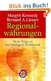 Regionalw�hrungen: Neue Wege zu nachhaltigem Wohlstand