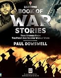 War stories : true stories from the First and Second World Wars
