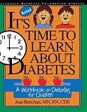 It’s Time to Learn About Diabetes: A Workbook on Diabetes for Children, Revised Edition