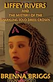 Liffey Rivers and the Mystery of the Sparkling Solo Dress Crown