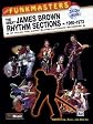 The Funkmasters-the Great James Brown Rhythm Sections
