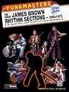 The Funkmasters-the Great James Brown Rhythm Sections
