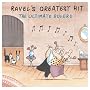 Ravel's Greatest Hit: The Ultimate Bolero