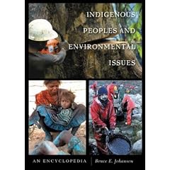 Indigenous Peoples and Environmental Issues: An Encyclopedia