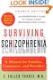 Surviving Schizophrenia: A Manual for Families, Consumers, and Providers (4th Edition)