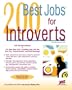200 Best Jobs for Introverts (Jist's Best Jobs)