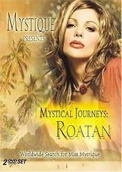 Mystique Presents Mystical Journeys - Roatan - Worldwide Search for Miss Mystique