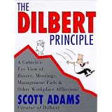 TheDilbertPrinciple:Cubicle's-EyeViewofBosses,Meetings,ManagementFads,andOtherWorkplaceAfflictions