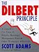 The Dilbert Principle: Cubicle's-Eye View of Bosses, Meetings, Management Fads, and Other Workplace Afflictions