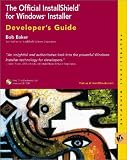 The Official InstallShield for Windows Installer Developer's Guide (with CD-ROM)