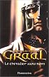 Graal, premier �pisode : Le Chevalier sans nom