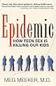 Epidemic: How Teen Sex is Killing Our Kids
